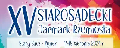 XV Starosdecki Jarmark Rzemiosa Stary Scz - Rynek 17-18 sierpnia 2024 r.